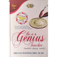 Be a genius teacher : mendidik dengan kreatif