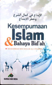 Kesempurnaan islam & bahaya bid'ah