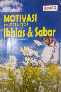 Motivasi menuju ikhlas & sabar
