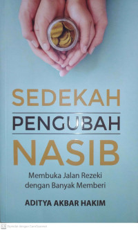 Sedekah pengubah nasib (membuka jalan rezeki dengan banyak memberi)