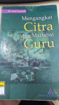 Mengangkat citra dan martabat guru