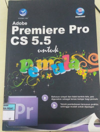 Adobe premiere pro cs 5.5 : untuk pemula