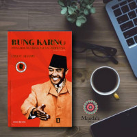 Bung karno : penyambung lidah rakyat indonesia